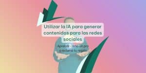 IA para generar contenidos para las redes sociales - Vitaliza Agencia de Marketing en Málaga
