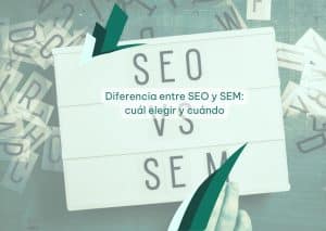 Diferencia entre SEO y SEM cuál elegir y cuándo (1)